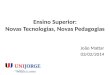 Ensino Superior:Novas Tecnologias, Novas Pedagogias