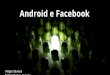 Android e Facebook - Integrando sua aplicação às redes sociais