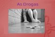 As drogas (4)