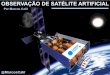 Observacao de satelites artificiais Marcos Calil
