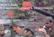 portugal - do autoritarismo à democracia