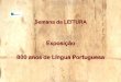 Exposição 800 anos de língua portuguesa