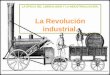 LA ÉPOCA DEL LIBERALISMO Y LA INDUSTRIALIZACIÓN. La Revolución industrial