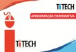 TI Tech Solutions - Apresenta§£o TI Tech Informatica