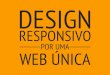 Design Responsivo por uma Web nica