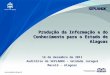 Produção da Informação e do Conhecimento no Estado de Alagoas