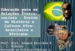 Educação para as relações étnico-raciais e ensino de cultura Afro brasileira