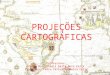 Projecoes cartograficas aula_11_07_09