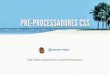 Pré-processadores CSS: porque são bons e onde devemos tomar cuidado