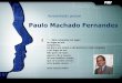 Paulo Machado Fernandes - Apresentação pessoal
