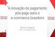 A inovação do pagamento pós-pago para o e-commerce brasileiro