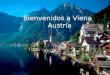 Bienvenidos a Viena Austria Bienvenidos a Viena Austria