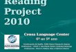 Reading Project 2010 Censa Language Center 6º ao 9º ano Coordenação de Inglês: Nilde Maria Vianna de Aquino Professoras - Nível 1: Ana Paula Castro e Juliana