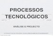 Processos Tecnológicos  ( 8º e 9º )