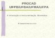PROCAD UFPB/UFBA/UFMA/UFPA Introdução a Instrumentação Biomédica TRANSDUTORES DE FLUXO