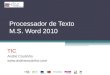 Processador de Texto M.S. Word 2010 TIC Andr© Coutinho