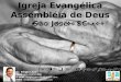 Igreja Evangélica Assembléia de Deus São José - SC Ev. Sérgio Lenz Fone (48) 9999-1980 E-mail: sergio.joinville@gmail.com MSN: sergiolenz@hotmail.com AS
