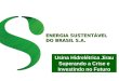 ENERGIA SUSTENTÁVEL DO BRASIL S.A. Usina Hidrelétrica Jirau Superando a Crise e Investindo no Futuro