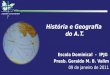 História e Geografia do A.T. Escola Dominical - IPJG Presb. Geraldo M. B. Valim 09 de janeiro de 2011