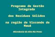 Programa de Gestão Integrada dos Resíduos Sólidos na região de Visconde de Mauá Microbacia do Alto Rio Preto