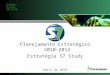 Planejamento Estratégico 2010-2012 Estratégia S7 Study Abril de 2010