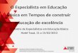 Secretaria de Estado de Educação de Minas Gerais Subsecretaria de Desenvolvimento da Educação Básica Superintendência de Desenvolvimento da Educação Infantil