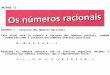 UNIDADE II - ASSUNTO 1 – Conjunto dos Números Racionais Caro aluno você já conhece o conjunto dos números naturais, também conhecido como o conjunto dos