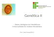 Genética II – Bases citológicas do Mendelismo -Universalidade do modelo Mendeliano Prof. José Amaral/2012