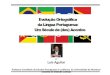 por Luís Aguilar Professor Convidado de Estudos Portugueses e Lusófonos da Universidade de Montreal Docente do Instituto Camões