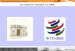 Organização Mundial do Comércio  Sarfati O Comércio mundial e a OMC