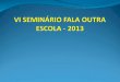 PROF. EDUARDO FERIANI ACADEMIA X ESCOLAS Hoffman (2002) Defende uma renovação no Sistema Educacional Brasileiro. Sugere modificações no critérios avaliativos,