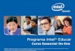 Copyright © 2008, Intel Corporation. Todos os direitos reservados. Intel, logotipo da Intel, Iniciativa Intel Educação e o Programa Intel Educar são marcas