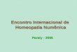 Encontro Internacional de Homeopatia Numênica Paraty - 2006