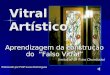 Vitral Artístico Aprendizagem da construção do Falso Vitral (imitação de Vidro Chumbado) Elaborado por Profª Luísa Domingues