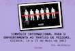 SIMPÓSIO INTERNACIONAL PARA O ENFRENTAMENTO AO TRÁFICO DE PESSOAS. GOIÂNIA, 14 e 15 de Maio de 2012 Dra. Waldimeiry Corrêa