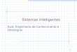 Sistemas Inteligentes Aula: Engenharia de Conhecimento e Ontologias 1