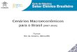 Cenários Macroeconômicos para o Brasil (2007-2016) Furnas Rio de Janeiro, 30/nov/06