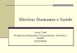 Direitos Humanos e Saúde Leny Trad Programa Integrado Comunidade, Família e Saúde ISC/UFBA