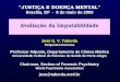 José G. V. Taborda Psiquiatra Forense Professor Adjunto, Departamento de Clínica Médica Universidade Federal de Ciências da Saúde de Porto Alegre Chairman,
