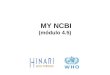 MY NCBI (módulo 4.5). MÓDULO 4.5 PubMed/Como usar MY NCBI Instruções Esta parte do curso é uma demonstração em Power Point para introduzir os conceitos