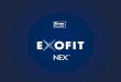 Conforto FunçãoDurabilidade. ExoFit NEX – Ponha o melhor! Conforto Características que proporcionam a melhor sensação ao utilizador Materiais leves Extremidades
