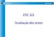 QST112 06/2001 IC-UNICAMP Eliane Martins INF 321 Avaliação dos testes