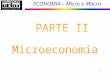 ECONOMIA – Micro e Macro 1. 2 Introdução Conceitos Básicos Produção com um Fator Variável e um Fixo (uma análise de curto prazo) Produção a Longo Prazo