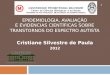 Cristiane Silvestre de Paula 2012 EPIDEMIOLOGIA, AVALIAÇÃO E EVIDENCIAS CIENTÍFICAS SOBRE TRANSTORNOS DO ESPECTRO AUTISTA 1