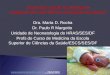 Dra. Marta D. Rocha Dr. Paulo R Margotto Unidade de Neonatologia do HRAS/SES/DF Profs do Curso de Medicina da Escola Superior de Ciências da Saúde/ESCS/SES/DF