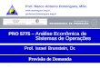 Prof. Marco Antonio Domingues, MSc.  professor@domingues.eng.br USP - Escola Politécnica Previsão de Demanda 1 PRO 5775 – Análise