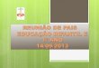 Alterações e melhorias previstas para 2014 Pedagógicas Organizacionais Operacionais