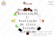 Medidas de associação I: Avaliação de risco Estudo dirigido Lucia Campos Pellanda Departamento de saúde Coletiva UFCSPA