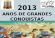 2013 ANOS DE GRANDES CONQUISTAS. CULTO DE ENSINO A IMPORTÂNCIA DOS DONS ESPIRITUAIS I COR 12:01-11 Parte 04