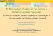 1º Seminário Catarinense sobre a Biodiversidade Vegetal Ações do Governo Federal Visando à Valorização e Conservação da Biodiversidade Vegetal João de
